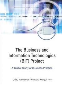 bokomslag Business And Information Technologies (Bit) Project, The: A Global Study Of Business Practice