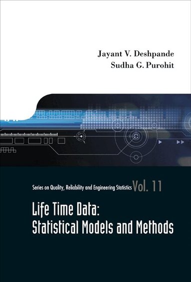 Jayant V Deshpande, Sudha G Purohit - LIFETIME DATA: STATISTICAL MODELS AND METHODS, Häftad