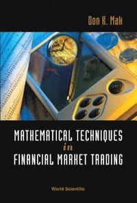 bokomslag Mathematical Techniques In Financial Market Trading