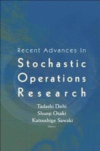 bokomslag Recent Advances In Stochastic Operations Research