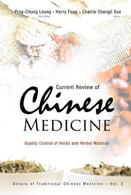 Current Review Of Chinese Medicine: Quality Control Of Herbs And Herbal Material 1