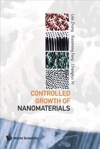 bokomslag Controlled Growth Of Nanomaterials