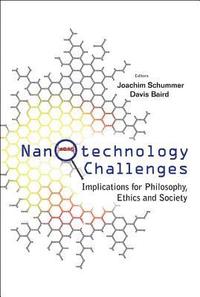 bokomslag Nanotechnology Challenges: Implications For Philosophy, Ethics And Society