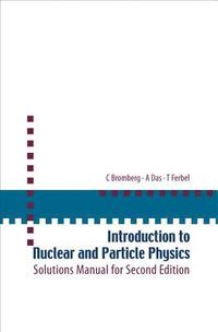 bokomslag Introduction To Nuclear And Particle Physics: Solutions Manual For Second Edition Of Text By Das And Ferbel