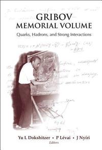 bokomslag Gribov Memorial Volume: Quarks, Hadrons And Strong Interactions - Proceedings Of The Memorial Workshop Devoted To The 75th Birthday Of V N Gribov