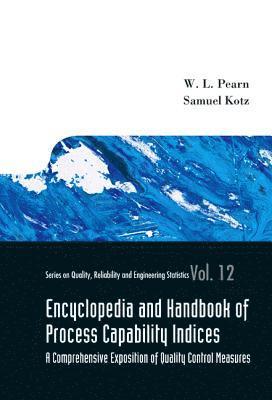 bokomslag Encyclopedia And Handbook Of Process Capability Indices: A Comprehensive Exposition Of Quality Control Measures