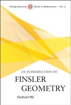 Xiaohuan Mo - INTRODUCTION TO FINSLER GEOMETRY, AN, Inbunden