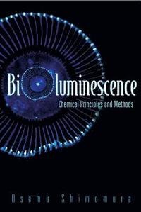 bokomslag Bioluminescence: Chemical Principles And Methods