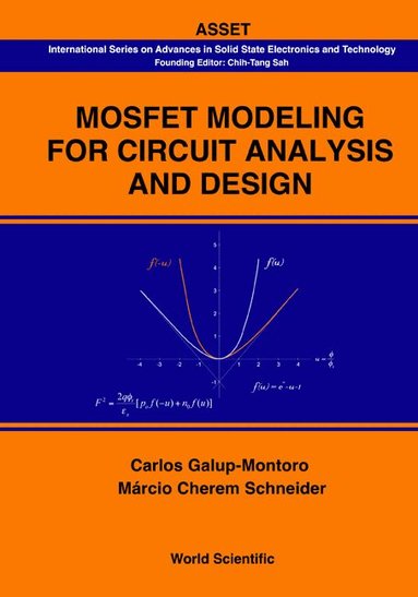 Carlos Galup-Montoro, Márcio Cherem Schneider - MOSFET MODELING FOR CIRCUIT ANALYSIS AND DESIGN, Inbunden
