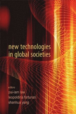 LAW PUI-LAM, Pui-lam Law, Fortunati Leopoldina, Shan Hua Yang, Hong Kong) Law, Pui-lam (Hong Kong Polytechnic Univ, Italy) Leopoldina, Fortunati (Univ Of Udine, China) Yang, Shan Hua (Peking Univ, Pui-Lam Law - New Technologies In Global Societies, Inbunden