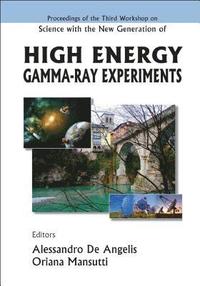 bokomslag Science With The New Generation Of High Energy Gamma-ray Experiments - Proceedings Of The Third Workshop