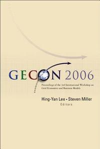 bokomslag Gecon 2006 - Proceedings Of The 3rd International Workshop On Grid Economics And Business Models