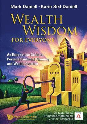 bokomslag Wealth Wisdom For Everyone: An Easy-to-use Guide To Personal Financial Planning And Wealth Creation