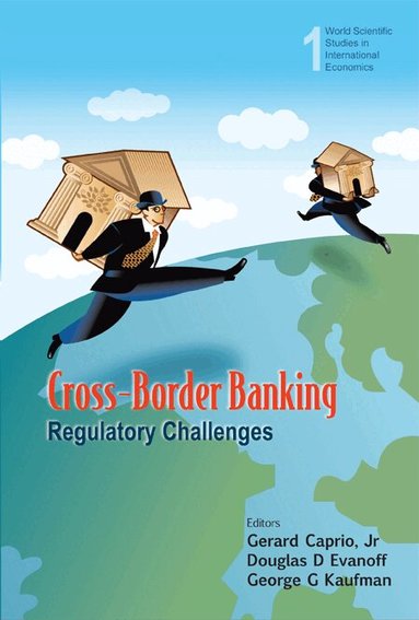 CAPRIO GERARD, Gerard Caprio Jr., Douglas D Evanoff, George G Kaufman - CROSS-BORDER BANKING: REGULATORY CHALLENGES, Inbunden