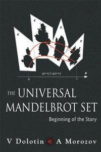 bokomslag Universal Mandelbrot Set, The: Beginning Of The Story