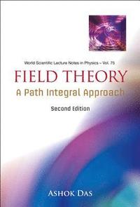 bokomslag Field Theory: A Path Integral Approach (2nd Edition)