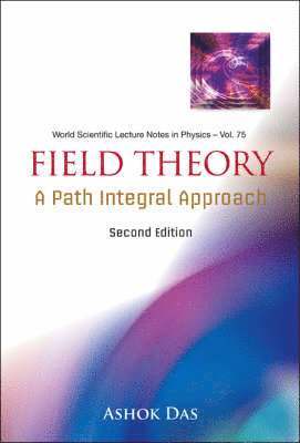 Field Theory: A Path Integral Approach (2nd Edition) 1