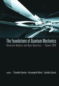 bokomslag Foundations Of Quantum Mechanics, Historical Analysis And Open Questions - Cesena 2004