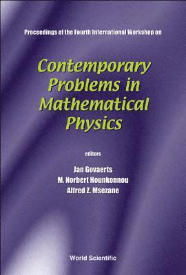 Contemporary Problems In Mathematical Physics - Proceedings Of The Fourth International Workshop 1