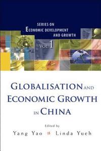 bokomslag Globalisation And Economic Growth In China