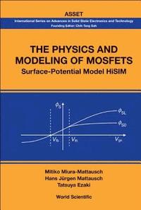 bokomslag Physics And Modeling Of Mosfets, The: Surface-potential Model Hisim