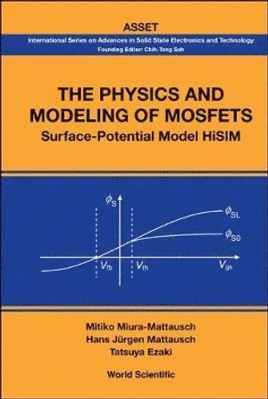 Physics And Modeling Of Mosfets, The: Surface-potential Model Hisim