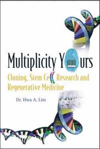 bokomslag Multiplicity Yours: Cloning, Stem Cell Research, And Regenerative Medicine