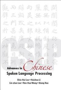 bokomslag Advances In Chinese Spoken Language Processing