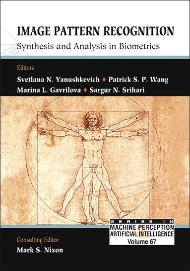 AL SVETLANA N YANUSHKEVICH ET, Svetlana N Yanushkevich, Marina L Gavrilova, Patrick S P Wang, Sargur N Srihari - IMAGE PATTERN RECOGNITION: SYNTHESIS AND ANALYSIS IN BIOMETRICS, Inbunden