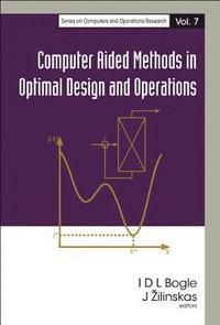 bokomslag Computer Aided Methods In Optimal Design And Operations