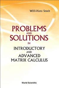 bokomslag Problems And Solutions In Introductory And Advanced Matrix Calculus