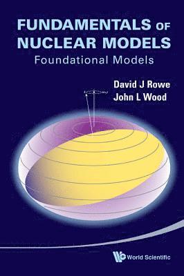 Fundamentals Of Nuclear Models: Foundational Models 1