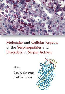 Molecular And Cellular Aspects Of The Serpinopathies And Disorders In Serpin Activity 1