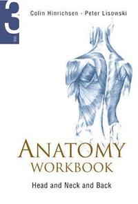 bokomslag Anatomy Workbook - Volume 3: Head, Neck And Back