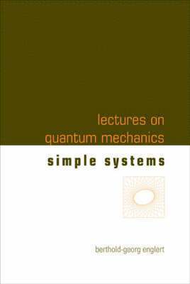 Lectures On Quantum Mechanics - Volume 2: Simple Systems 1