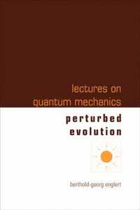 bokomslag Lectures On Quantum Mechanics - Volume 3: Perturbed Evolution