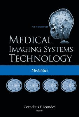 Medical Imaging Systems Technology - Volume 2: Modalities 1