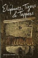 Elephants, Tigers and Tappers 1