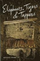 Michael Thorp - Elephants, Tigers and Tappers, Häftad