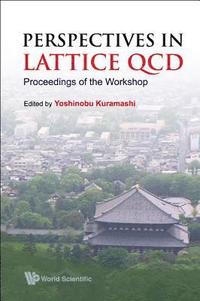 bokomslag Perspectives In Lattice Qcd - Proceedings Of The Workshop