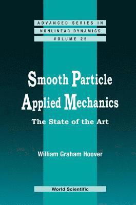 bokomslag Smooth Particle Applied Mechanics: The State Of The Art