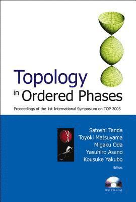 bokomslag Topology In Ordered Phases (With Cd-rom) - Proceedings Of The 1st International Symposium On Top2005