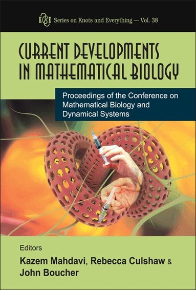 Mahdavi Kazem, Kazem Mahdavi, Rebecca Culshaw, John Boucher - CURRENT DEVELOPMENTS IN MATHEMATICAL BIOLOGY - PROCEEDINGS OF THE CONFERENCE ON MATHEMATICAL BIOLOGY AND DYNAMICAL SYSTEMS, Inbunden