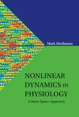 bokomslag Nonlinear Dynamics In Physiology: A State-space Approach