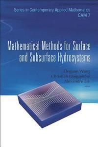 bokomslag Mathematical Methods For Surface And Subsurface Hydrosystems