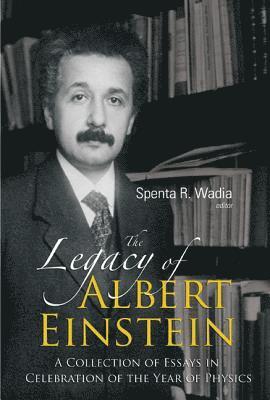 WADIA SPENTA R, Spenta R Wadia, India) Wadia, Spenta R (Tata Inst Of Fundamental Research, Spenta R. Wadia - Legacy Of Albert Einstein, The: A Collection Of Essays In Celebration Of The Year Of Physics, Inbunden