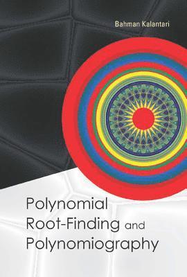 bokomslag Polynomial Root-finding And Polynomiography