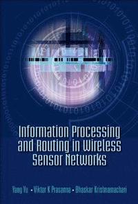 bokomslag Information Processing And Routing In Wireless Sensor Networks