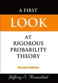 bokomslag First Look At Rigorous Probability Theory, A (2nd Edition)