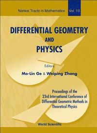 bokomslag Differential Geometry And Physics - Proceedings Of The 23th International Conference Of Differential Geometric Methods In Theoretical Physics